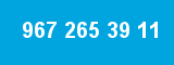 967 265 39 11 967 265 39 11